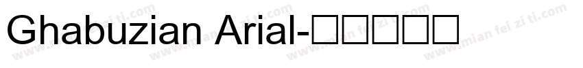 Ghabuzian Arial字体转换